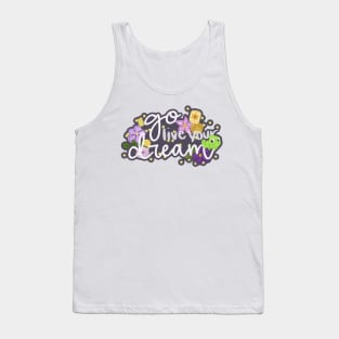 live your dream Tank Top